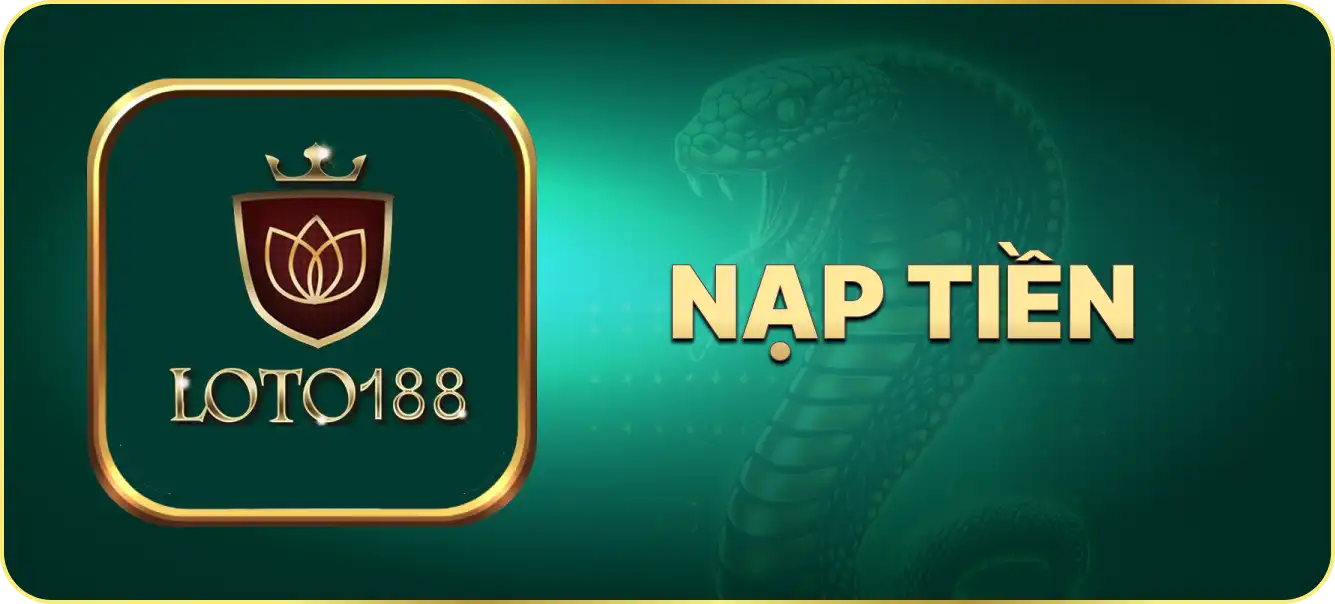 Hướng dẫn nạp tiền Loto188