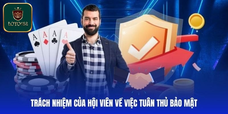 Nghĩa vụ hội viên theo điều khoản bảo mật