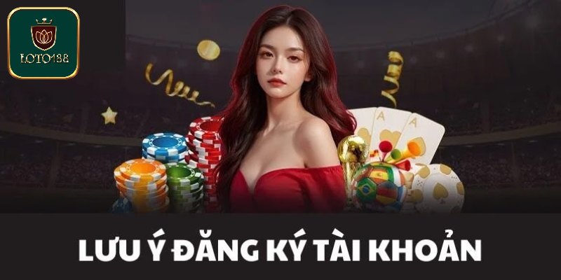 Những lưu ý quan trọng khi thiết lập acc nhà cái