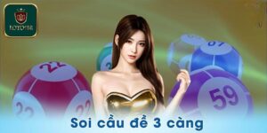 Phương Pháp Soi Cầu Đề 3 Càng - Chuẩn Xác Và Hiệu Quả Cao