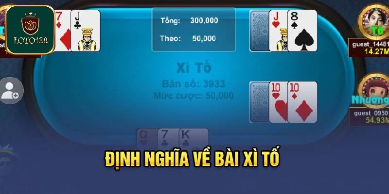 Tìm hiểu về bài xì tố Loto188